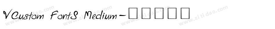 VCustom FontS Medium字体转换